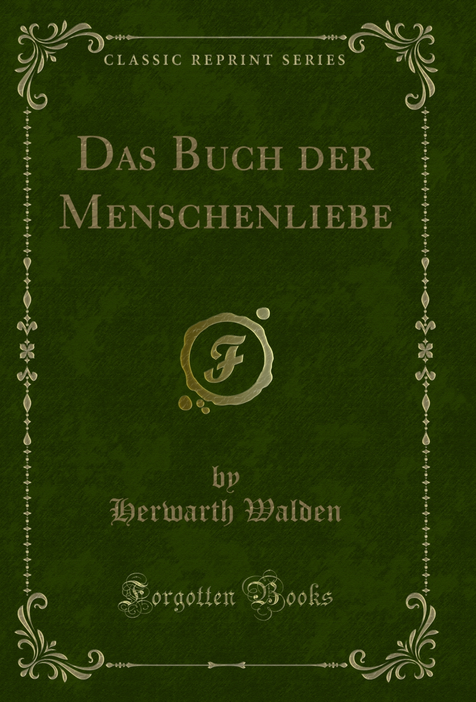 Das Buch der Menschenliebe (Classic Reprint)