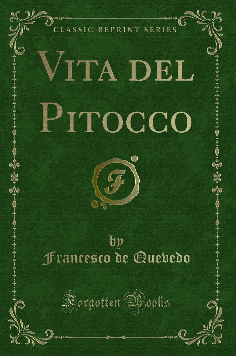 Vita del Pitocco (Classic Reprint)
