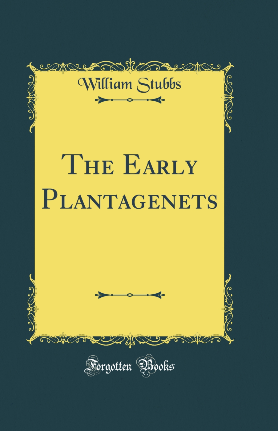 The Early Plantagenets (Classic Reprint)