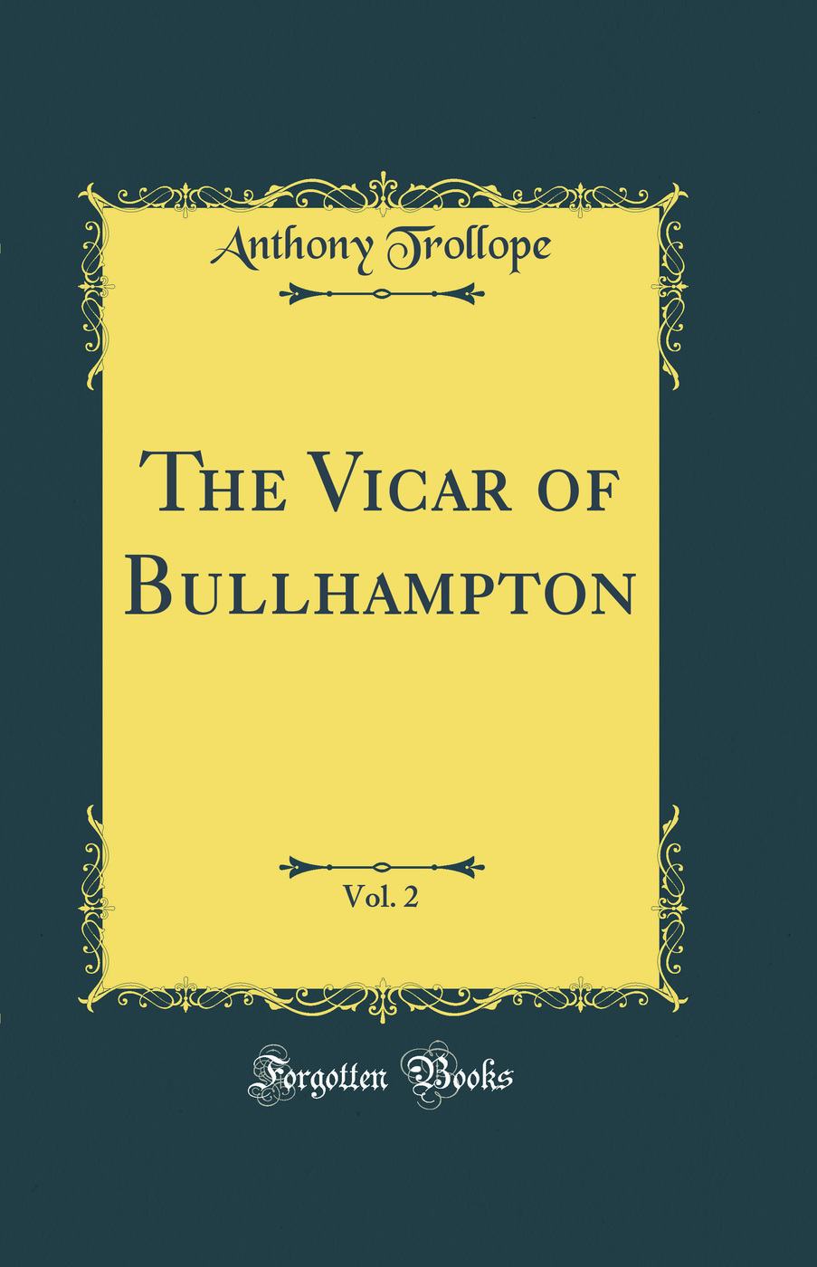 The Vicar of Bullhampton, Vol. 2 (Classic Reprint)