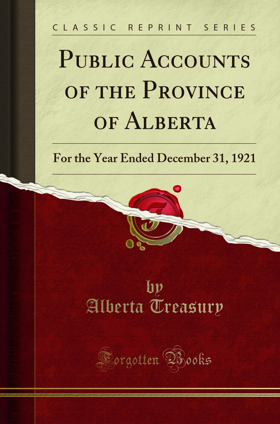 Public Accounts of the Province of Alberta: For the Year Ended December 31, 1921 (Classic Reprint)
