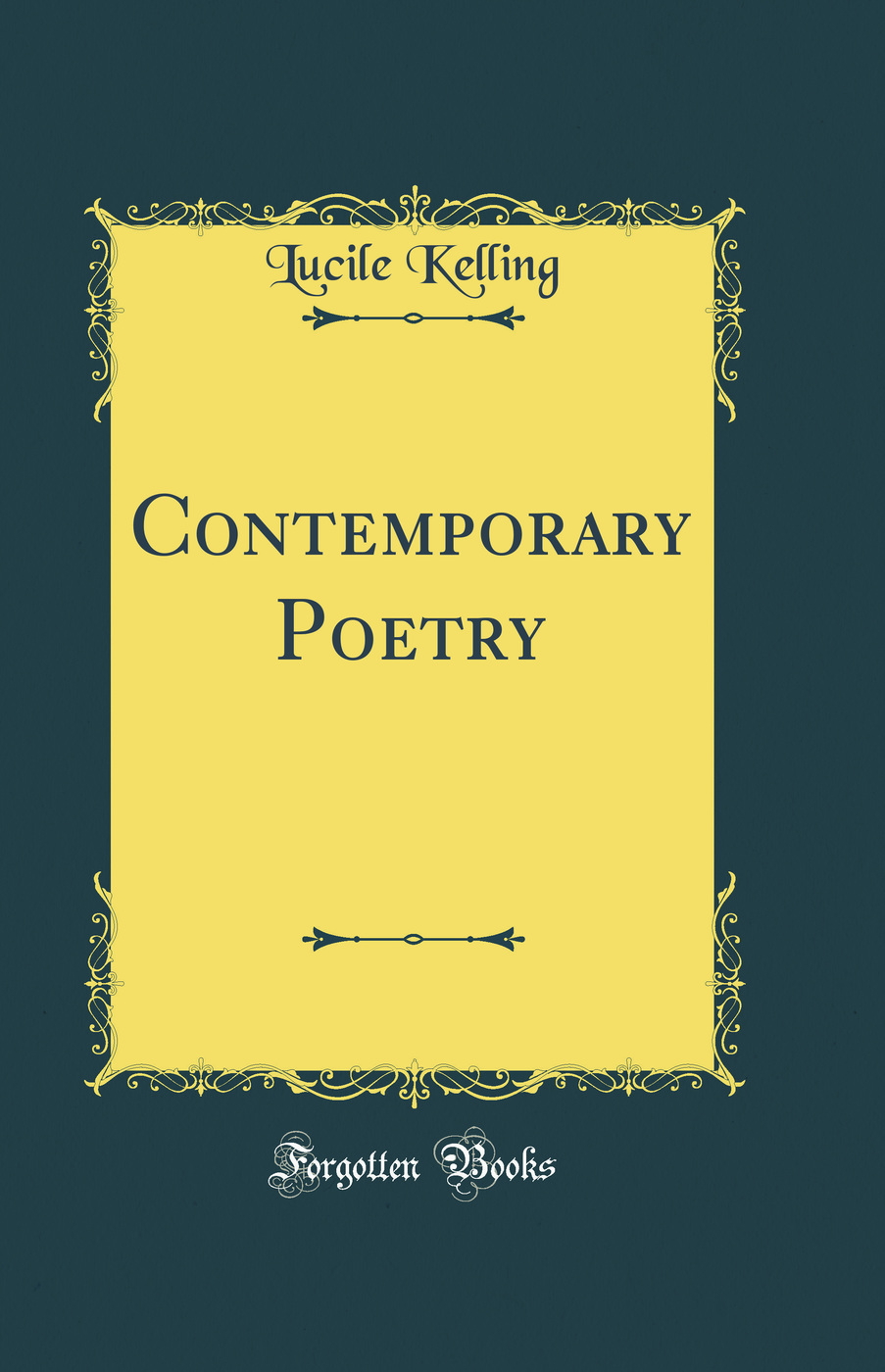 Contemporary Poetry (Classic Reprint)