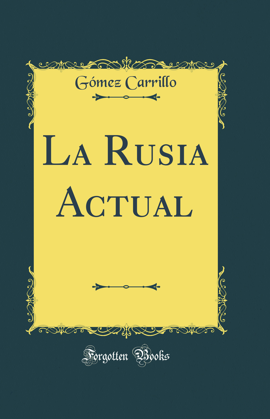 La Rusia Actual (Classic Reprint)
