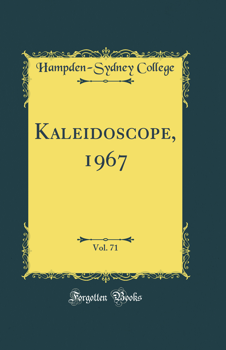 Kaleidoscope, 1967, Vol. 71 (Classic Reprint)