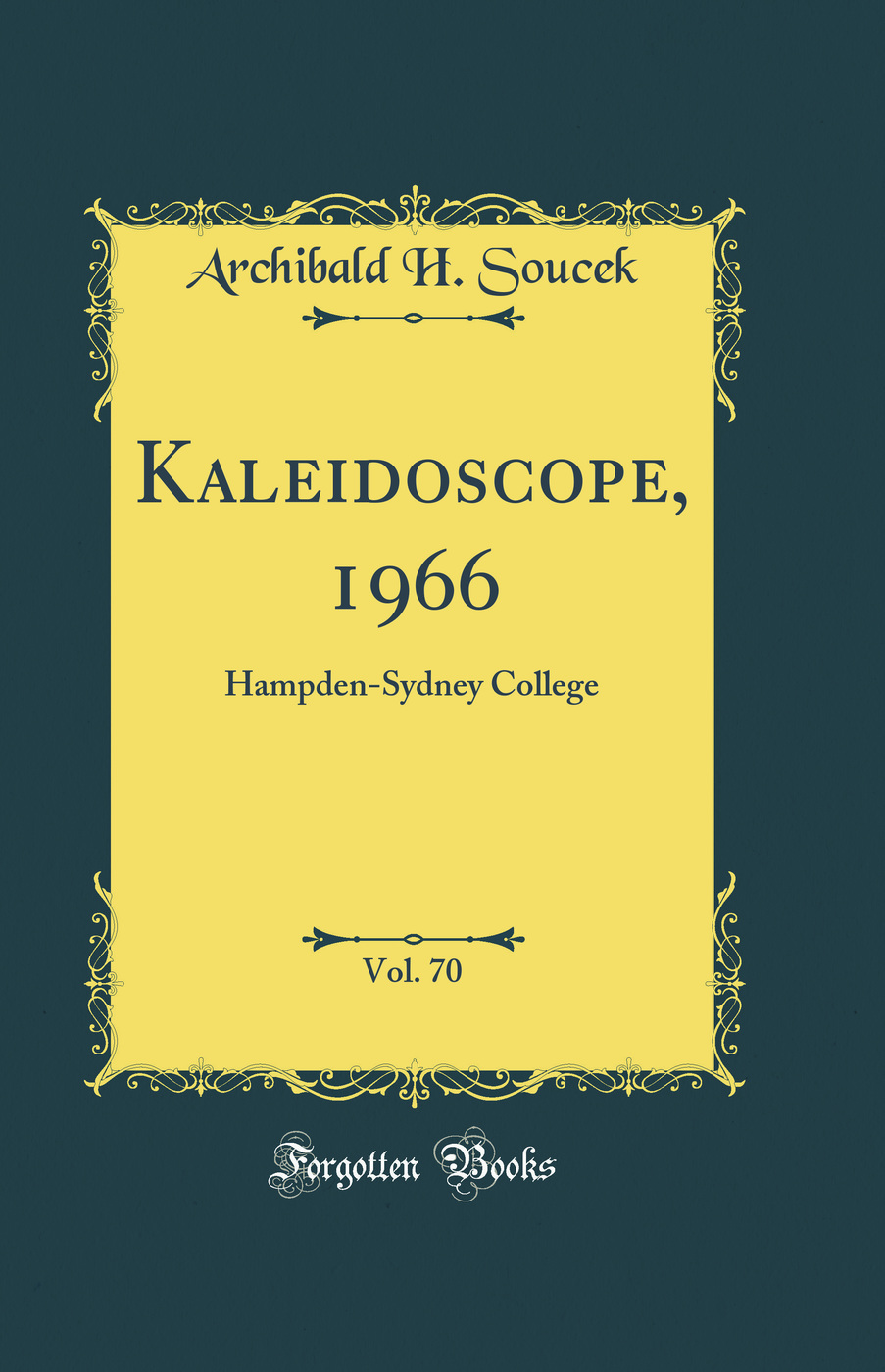 Kaleidoscope, 1966, Vol. 70: Hampden-Sydney College (Classic Reprint)