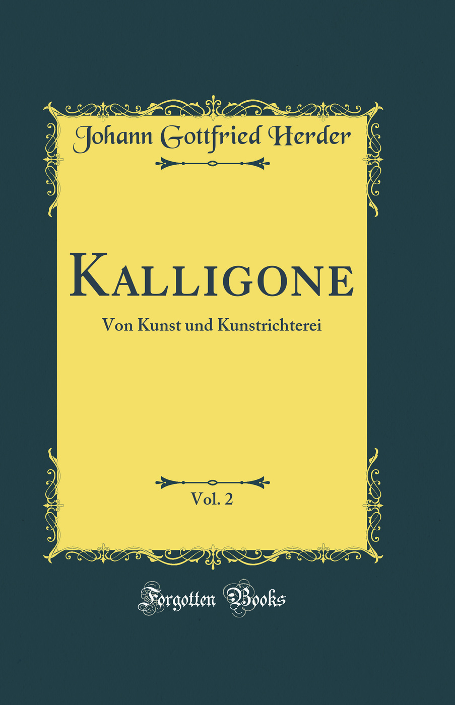 Kalligone, Vol. 2: Von Kunst und Kunstrichterei (Classic Reprint)