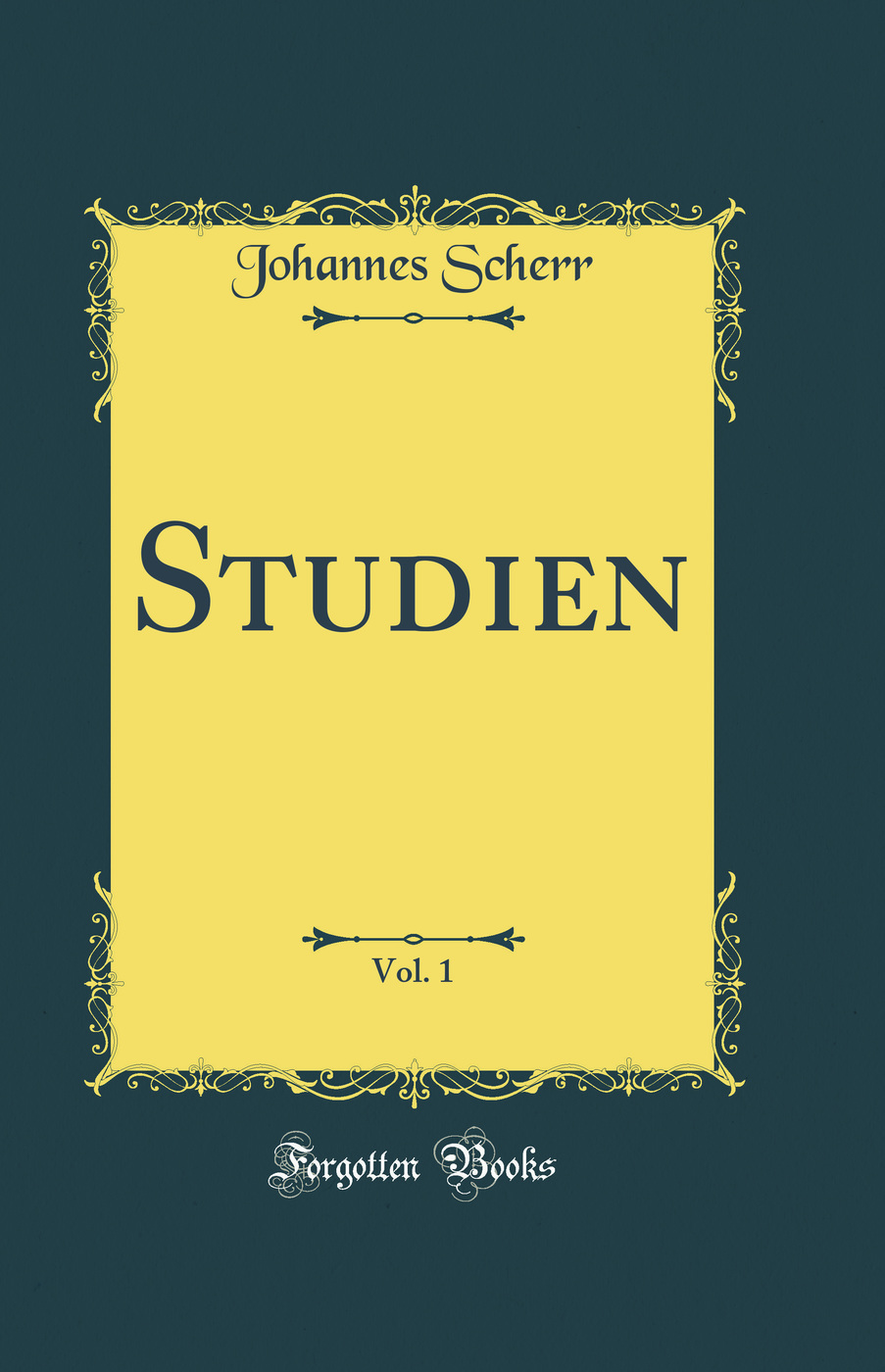 Studien, Vol. 1 (Classic Reprint)