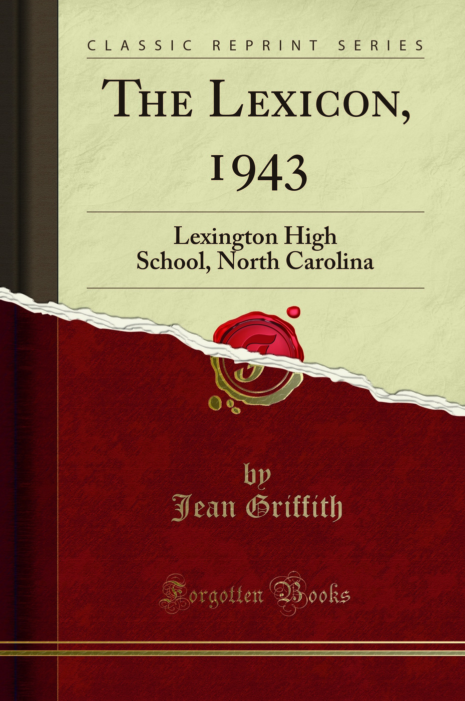 The Lexicon, 1943: Lexington High School, North Carolina (Classic Reprint)