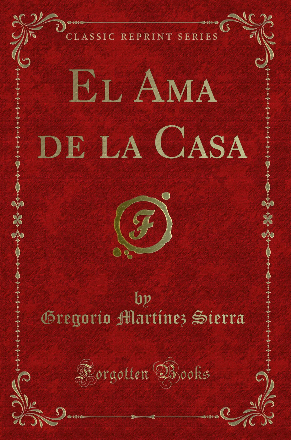 El Ama de la Casa (Classic Reprint)
