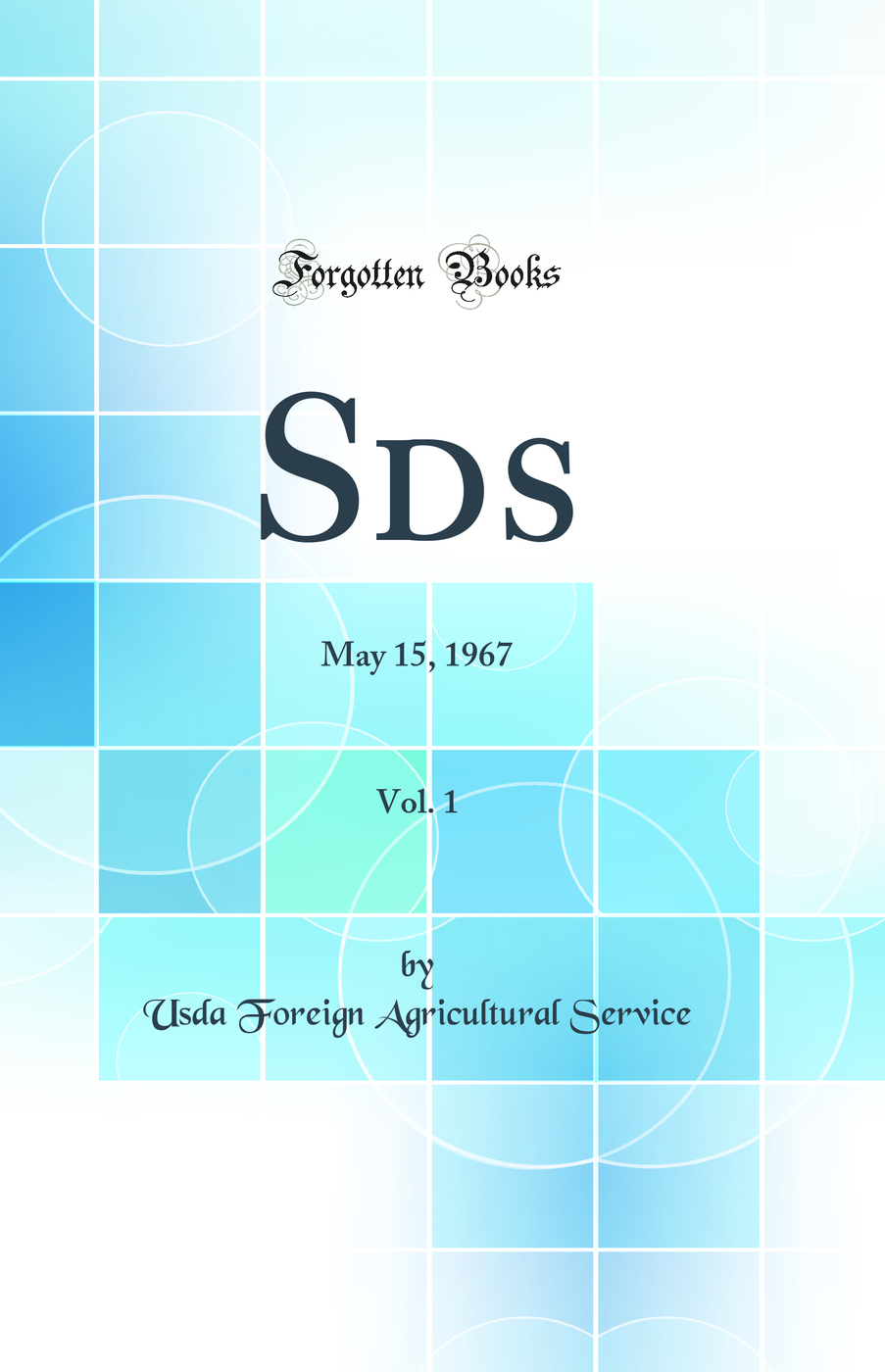 Sds, Vol. 1: May 15, 1967 (Classic Reprint)