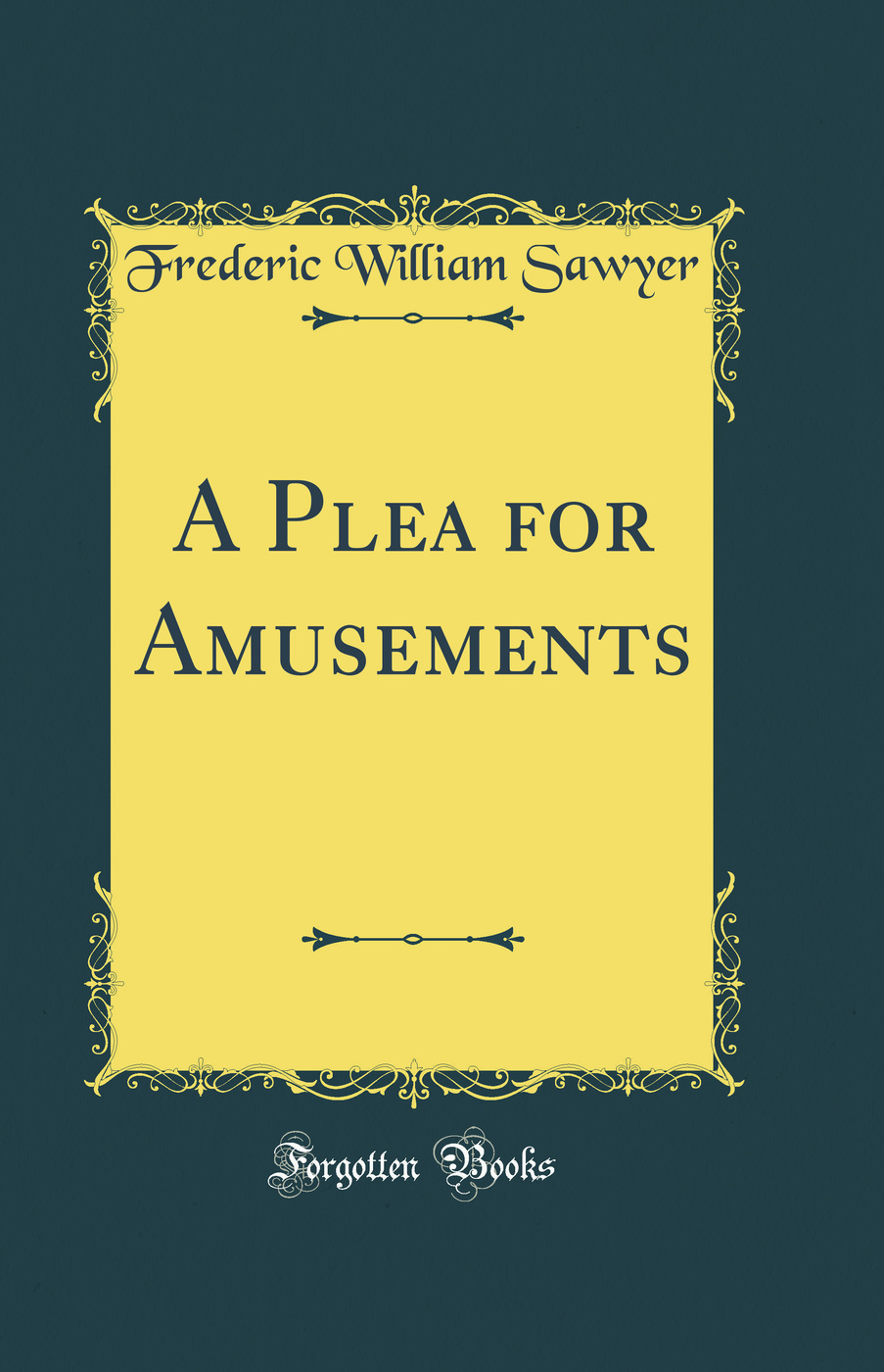 A Plea for Amusements (Classic Reprint)