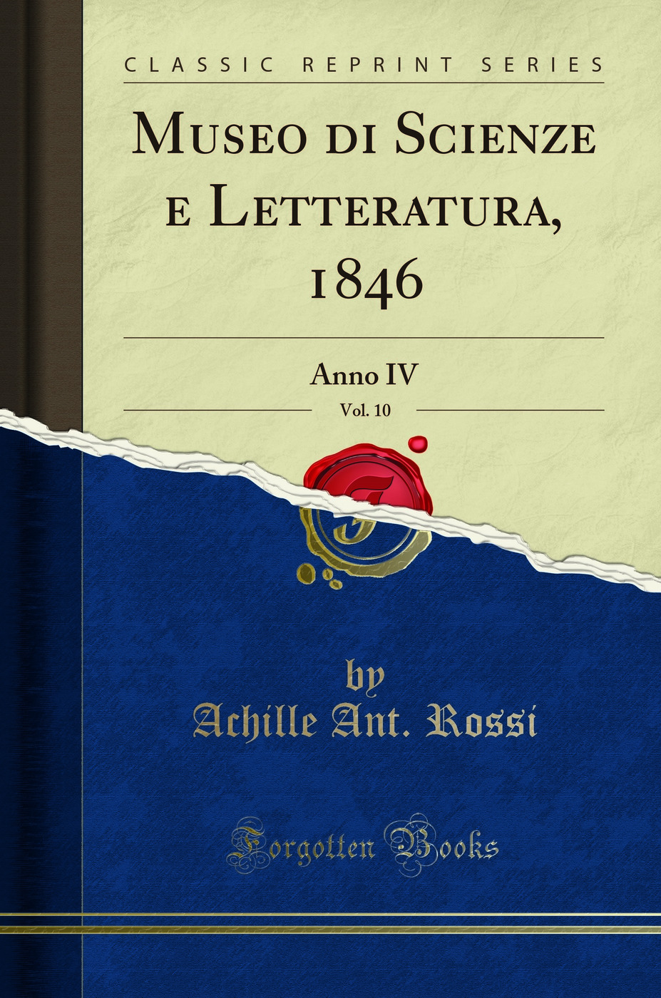 Museo di Scienze e Letteratura, 1846, Vol. 10: Anno IV (Classic Reprint)