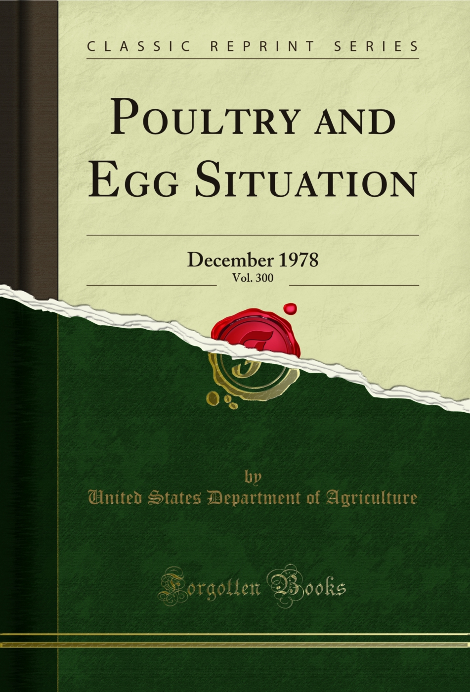 Poultry and Egg Situation, Vol. 300: December 1978 (Classic Reprint)