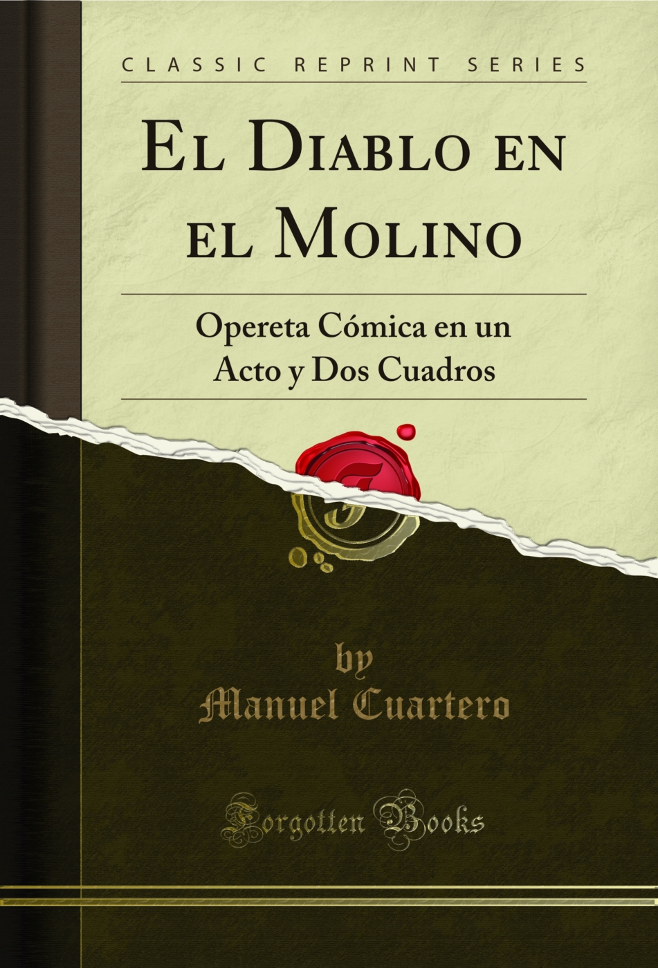 El Diablo en el Molino: Opereta Cómica en un Acto y Dos Cuadros (Classic Reprint)
