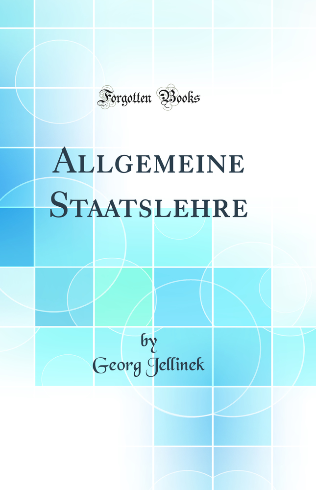 Allgemeine Staatslehre (Classic Reprint)