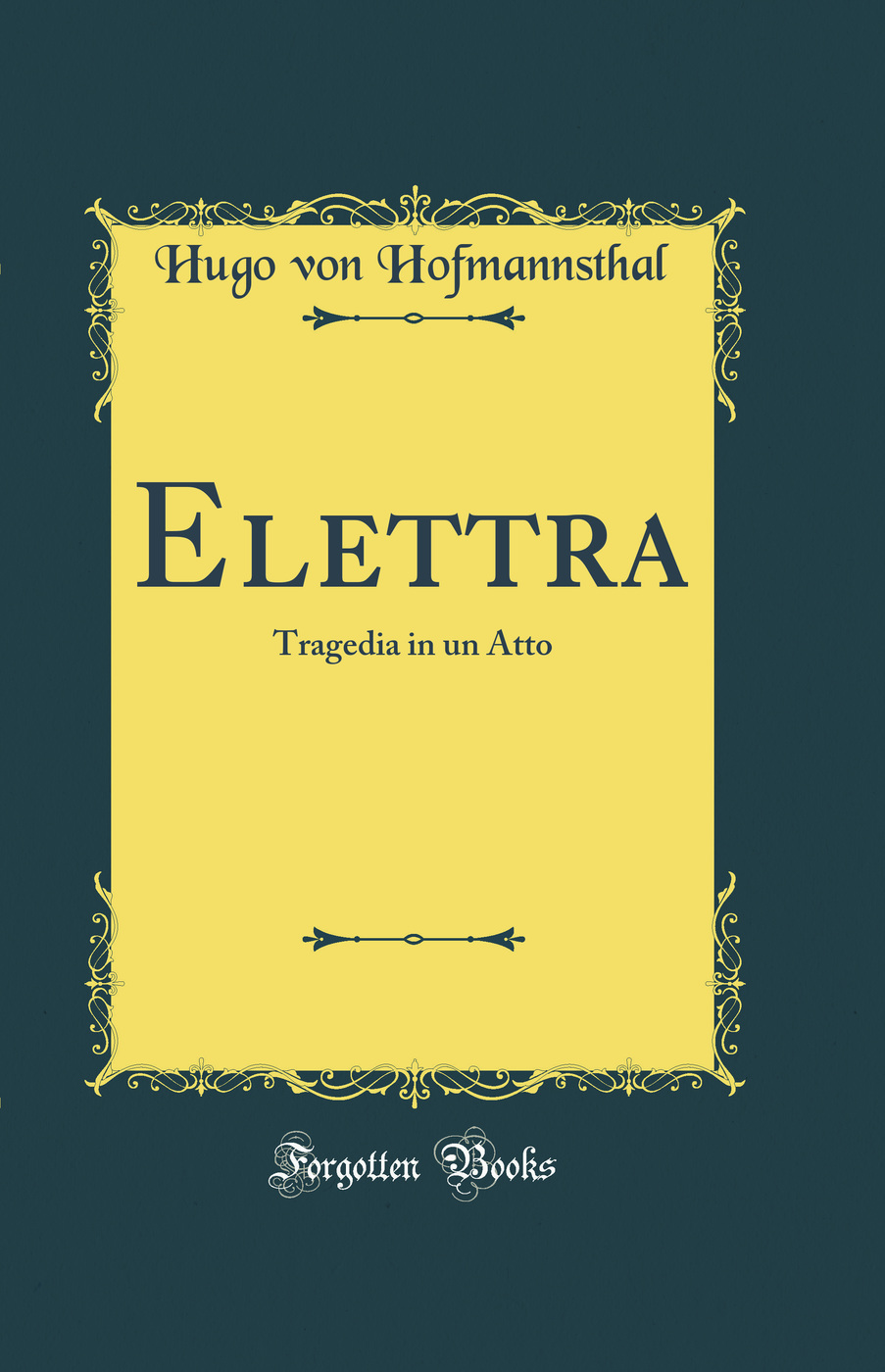 Elettra: Tragedia in un Atto (Classic Reprint)