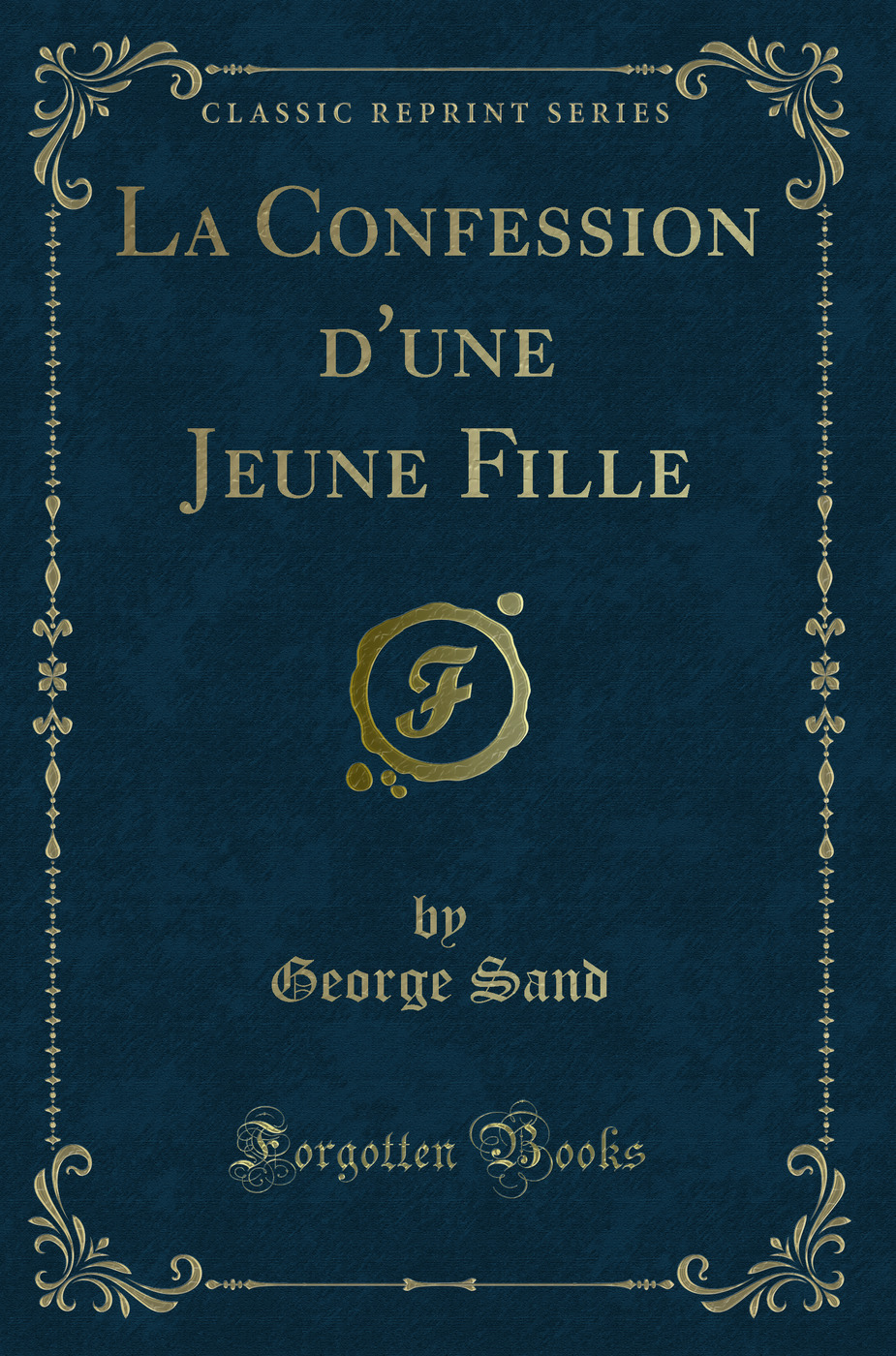 La Confession d'une Jeune Fille (Classic Reprint)