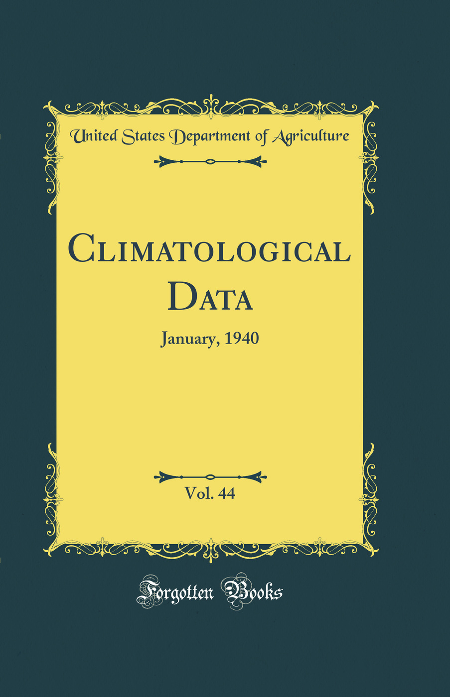 Climatological Data, Vol. 44: January, 1940 (Classic Reprint)