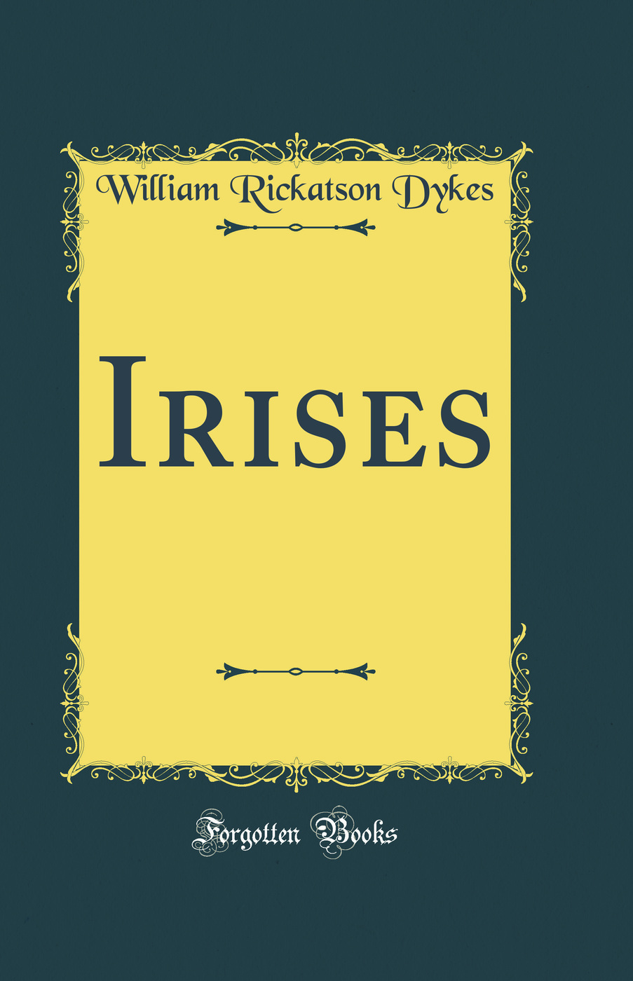 Irises (Classic Reprint)