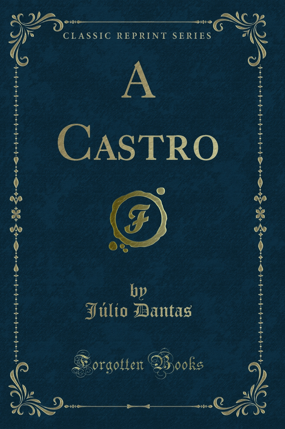 A Castro (Classic Reprint)