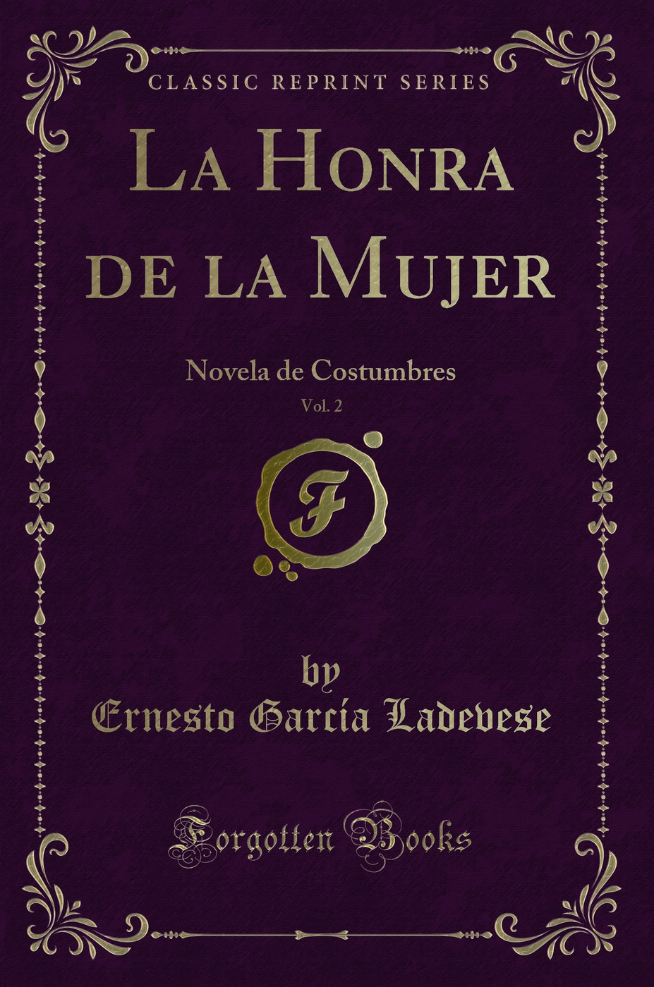 La Honra de la Mujer, Vol. 2: Novela de Costumbres (Classic Reprint)