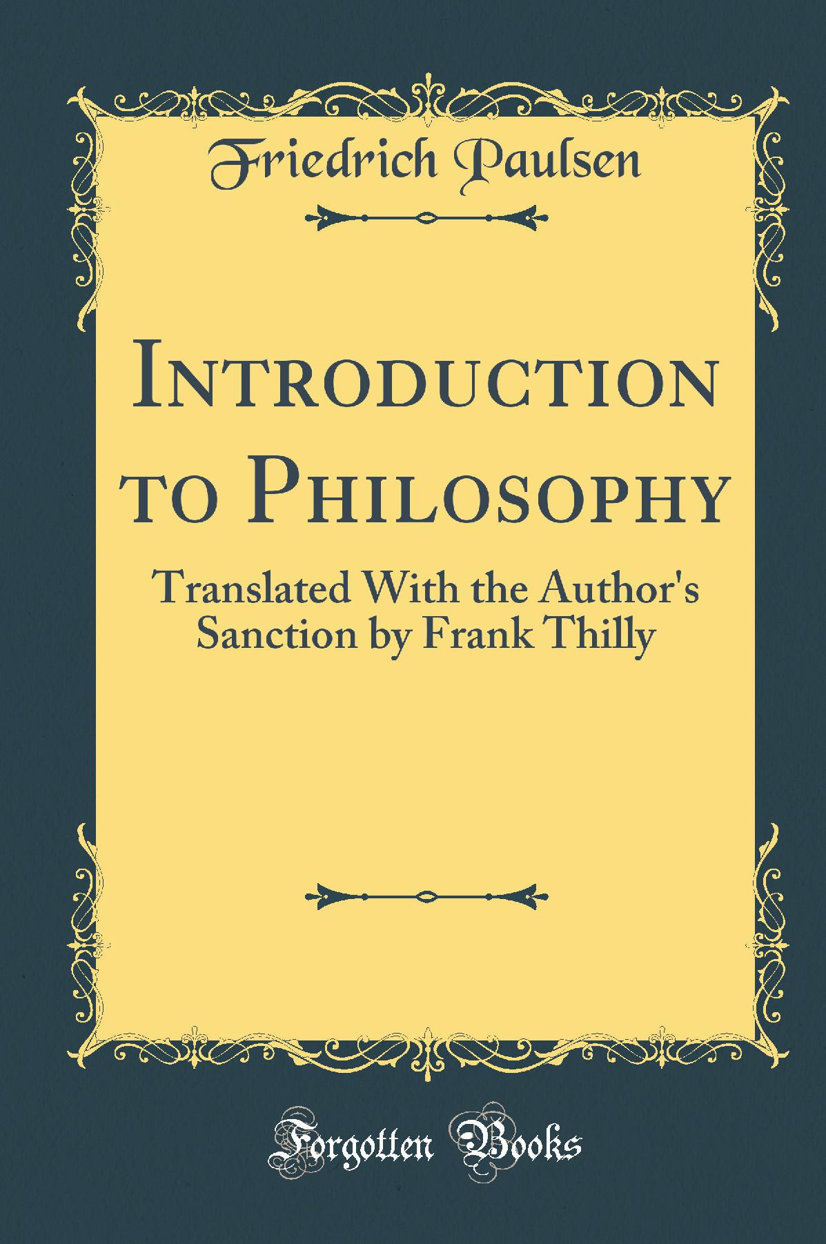 Introduction to Philosophy: Translated With the Author''s Sanction by Frank Thilly (Classic Reprint)