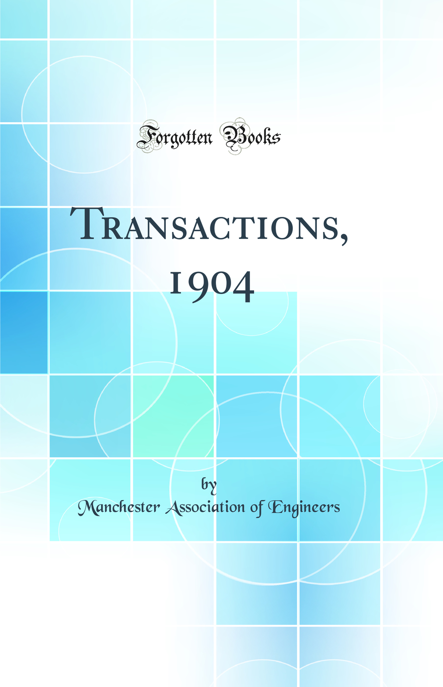 Transactions, 1904 (Classic Reprint)