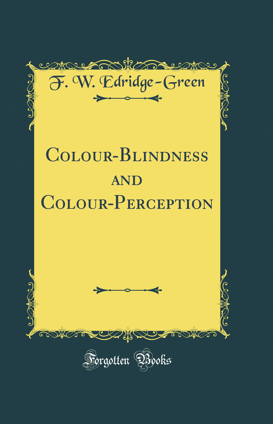 Colour-Blindness and Colour-Perception (Classic Reprint)