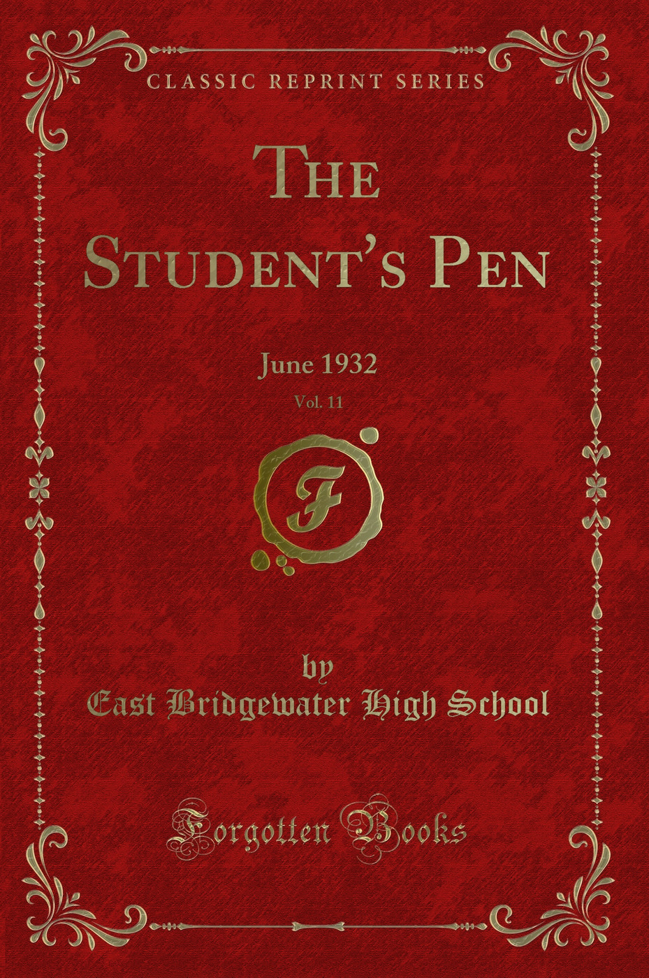 The Student's Pen, Vol. 11: June 1932 (Classic Reprint)