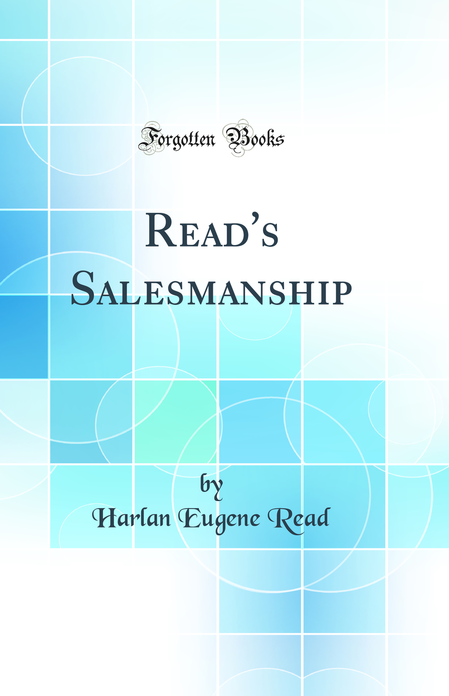 Read's Salesmanship (Classic Reprint)