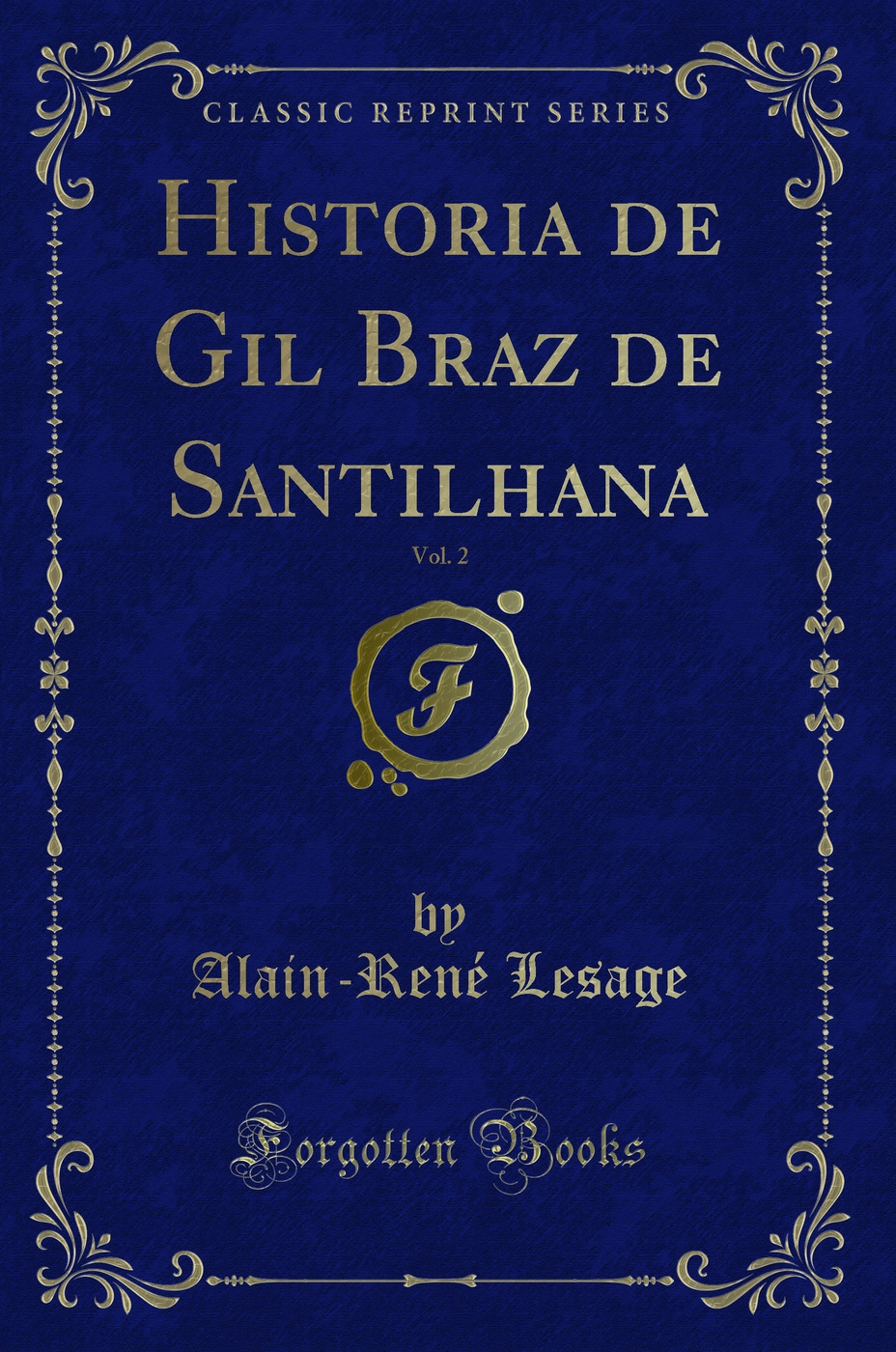 Historia de Gil Braz de Santilhana, Vol. 2 (Classic Reprint)