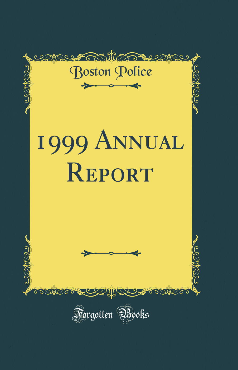 1999 Annual Report (Classic Reprint)