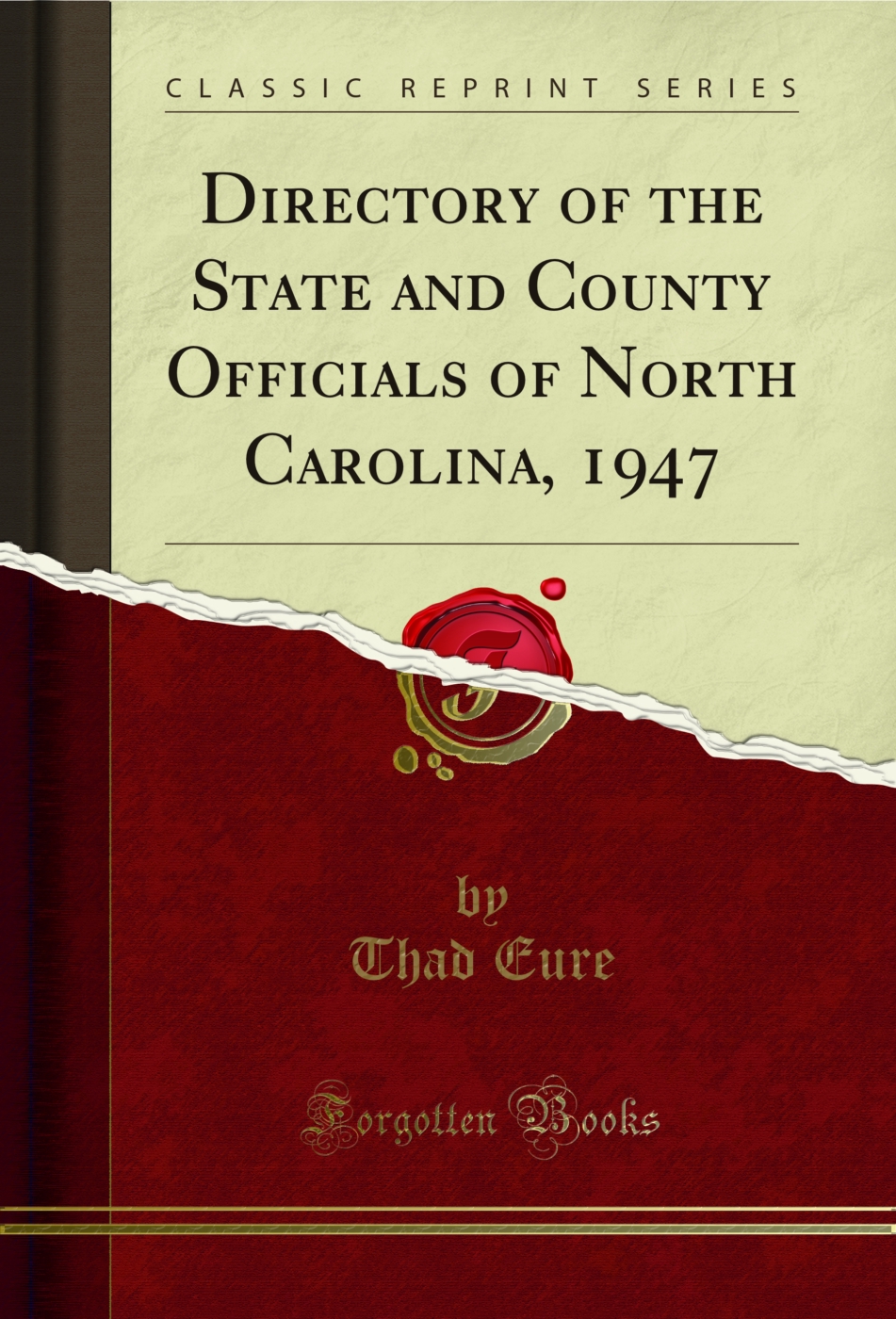 Directory of the State and County Officials of North Carolina, 1947 (Classic Reprint)