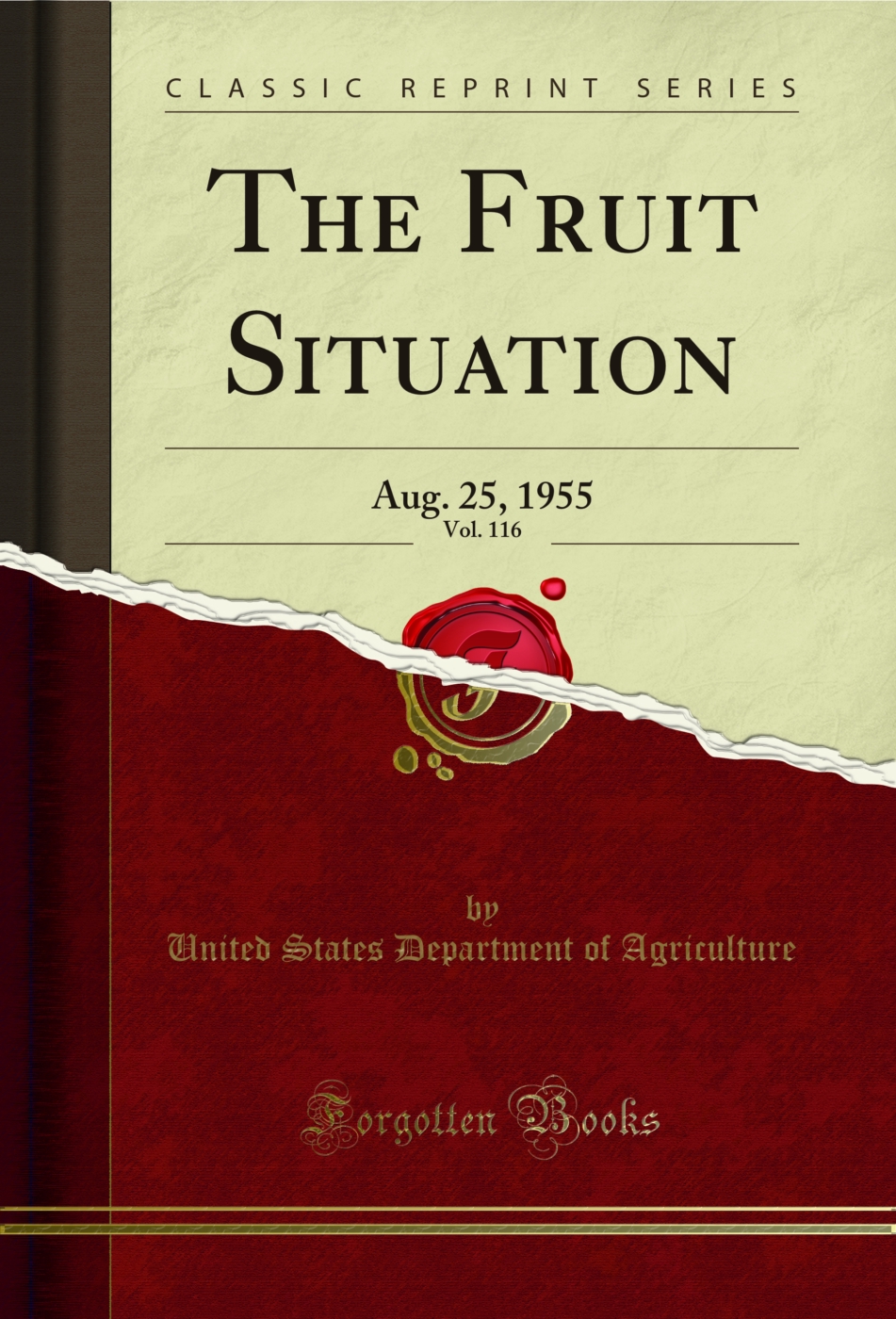 The Fruit Situation, Vol. 116: Aug. 25, 1955 (Classic Reprint)