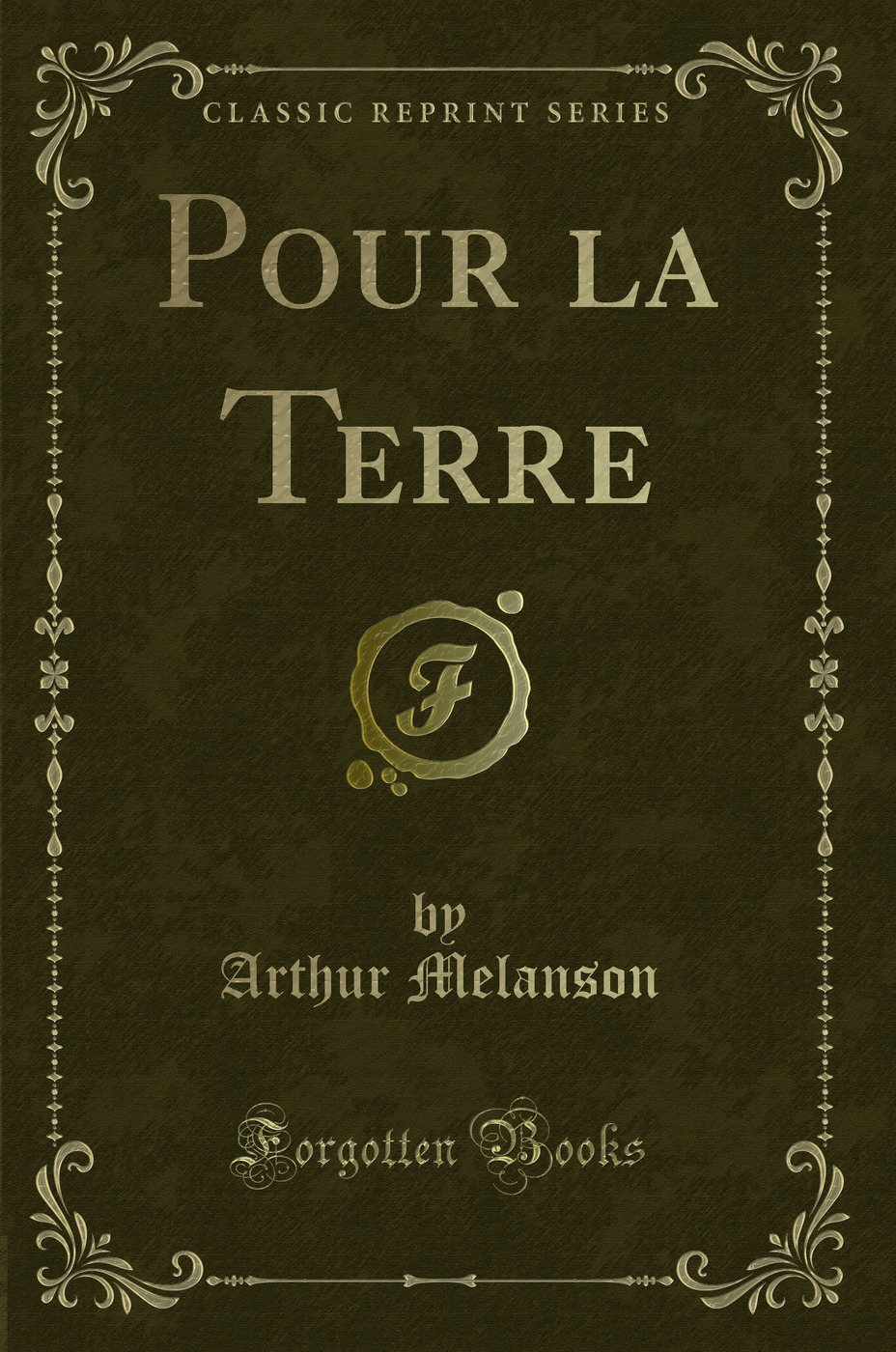 Pour la Terre (Classic Reprint)