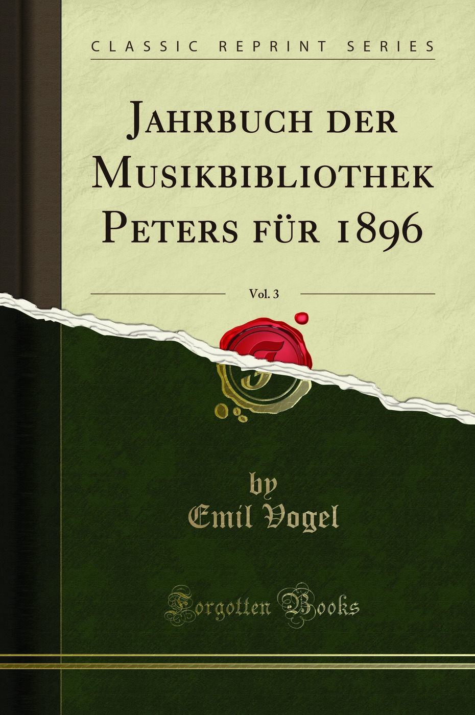 Jahrbuch der Musikbibliothek Peters für 1896, Vol. 3 (Classic Reprint)