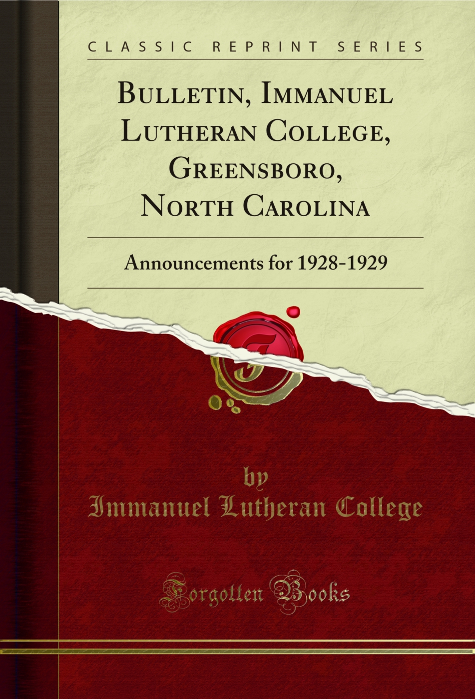 Bulletin, Immanuel Lutheran College, Greensboro, North Carolina: Announcements for 1928-1929 (Classic Reprint)