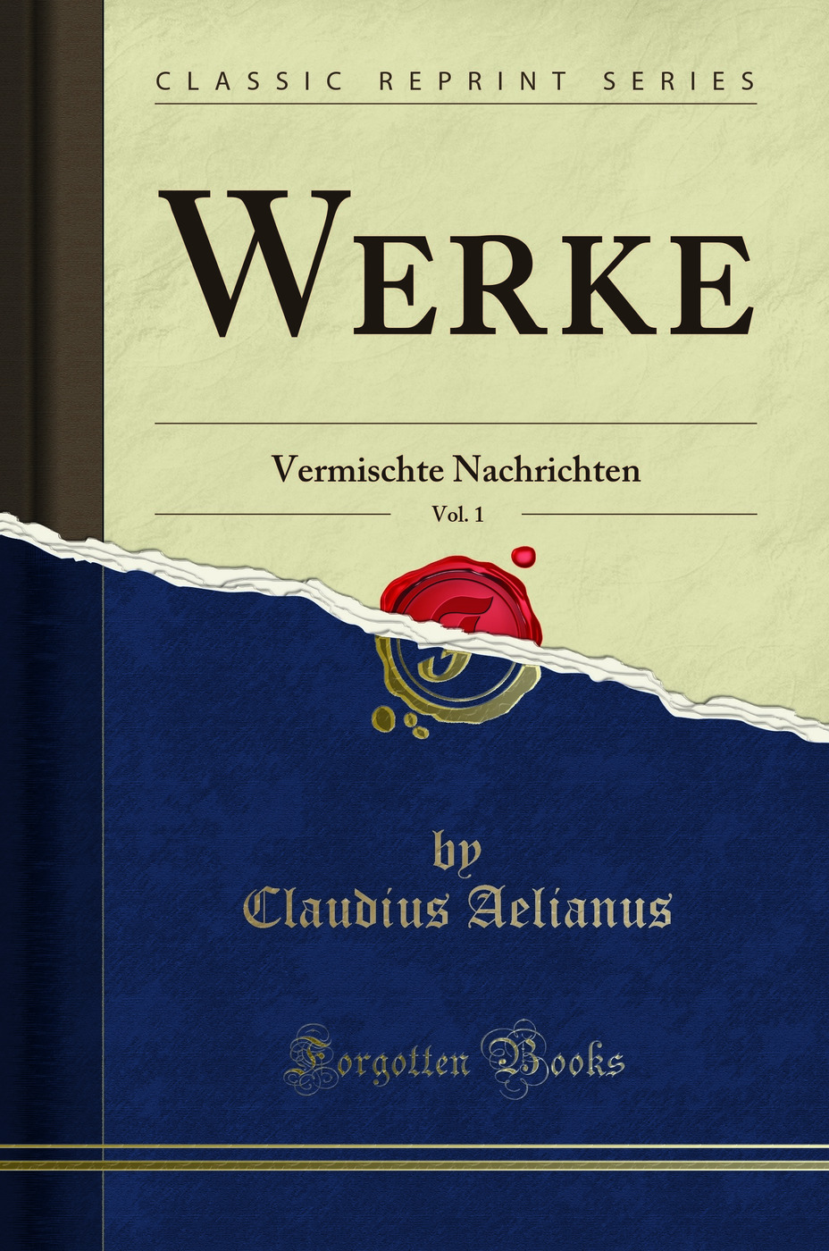 Werke, Vol. 1: Vermischte Nachrichten (Classic Reprint)