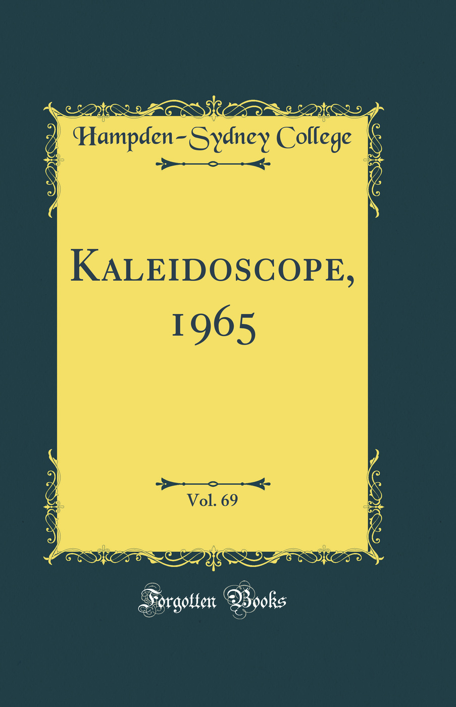 Kaleidoscope, 1965, Vol. 69 (Classic Reprint)