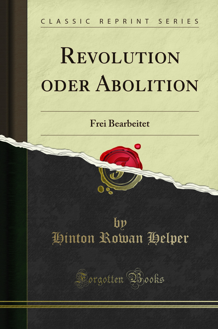 Revolution oder Abolition: Frei Bearbeitet (Classic Reprint)