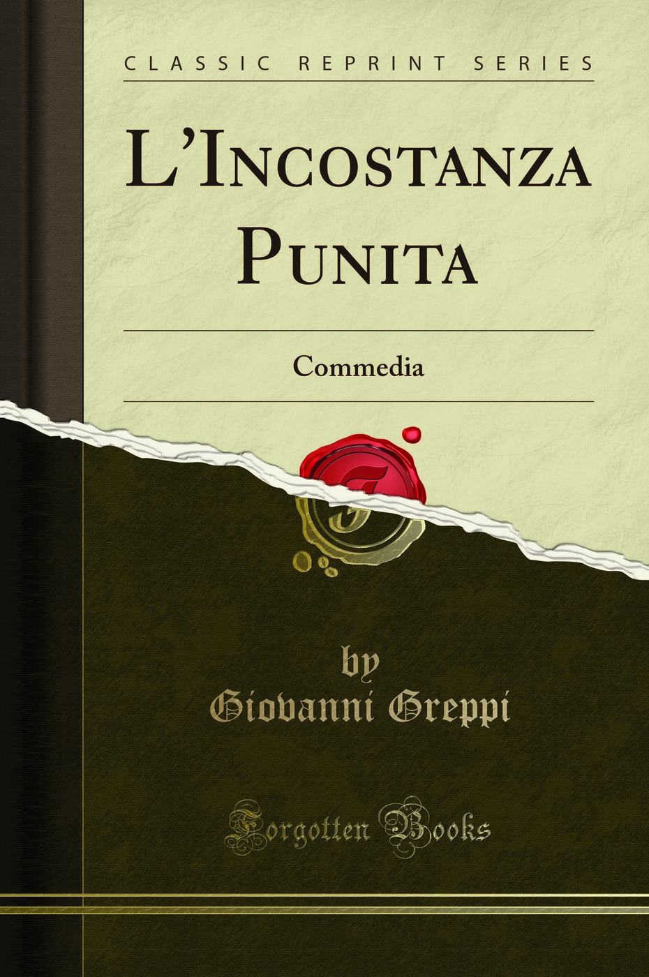 L'Incostanza Punita: Commedia (Classic Reprint)