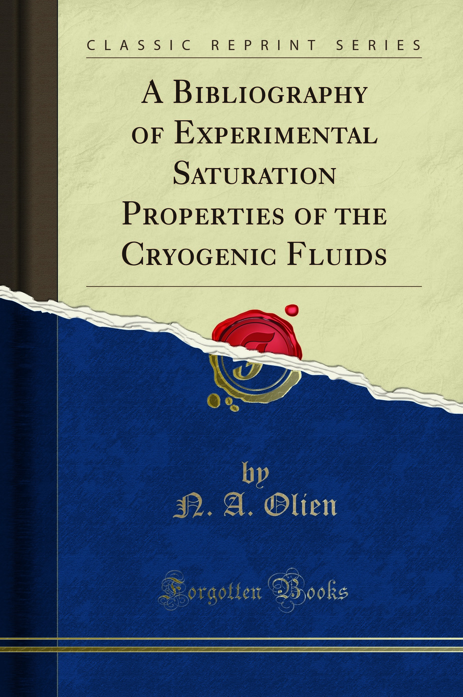 A Bibliography of Experimental Saturation Properties of the Cryogenic Fluids (Classic Reprint)
