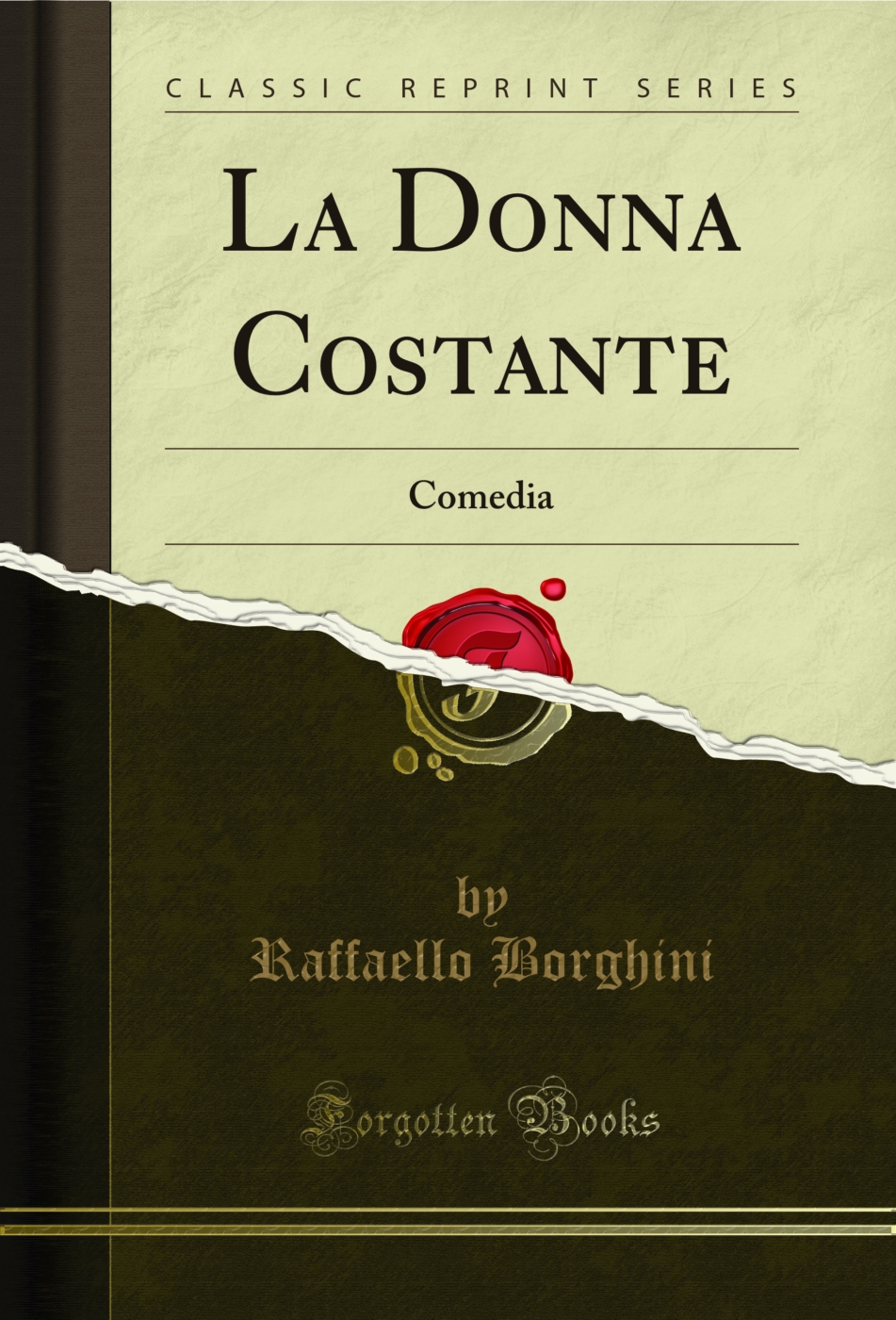 La Donna Costante: Comedia (Classic Reprint)