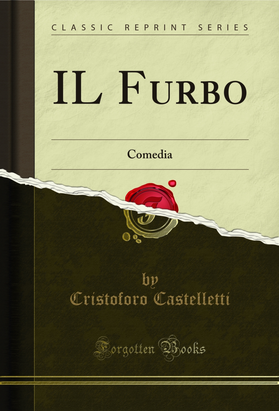 IL Furbo: Comedia (Classic Reprint)