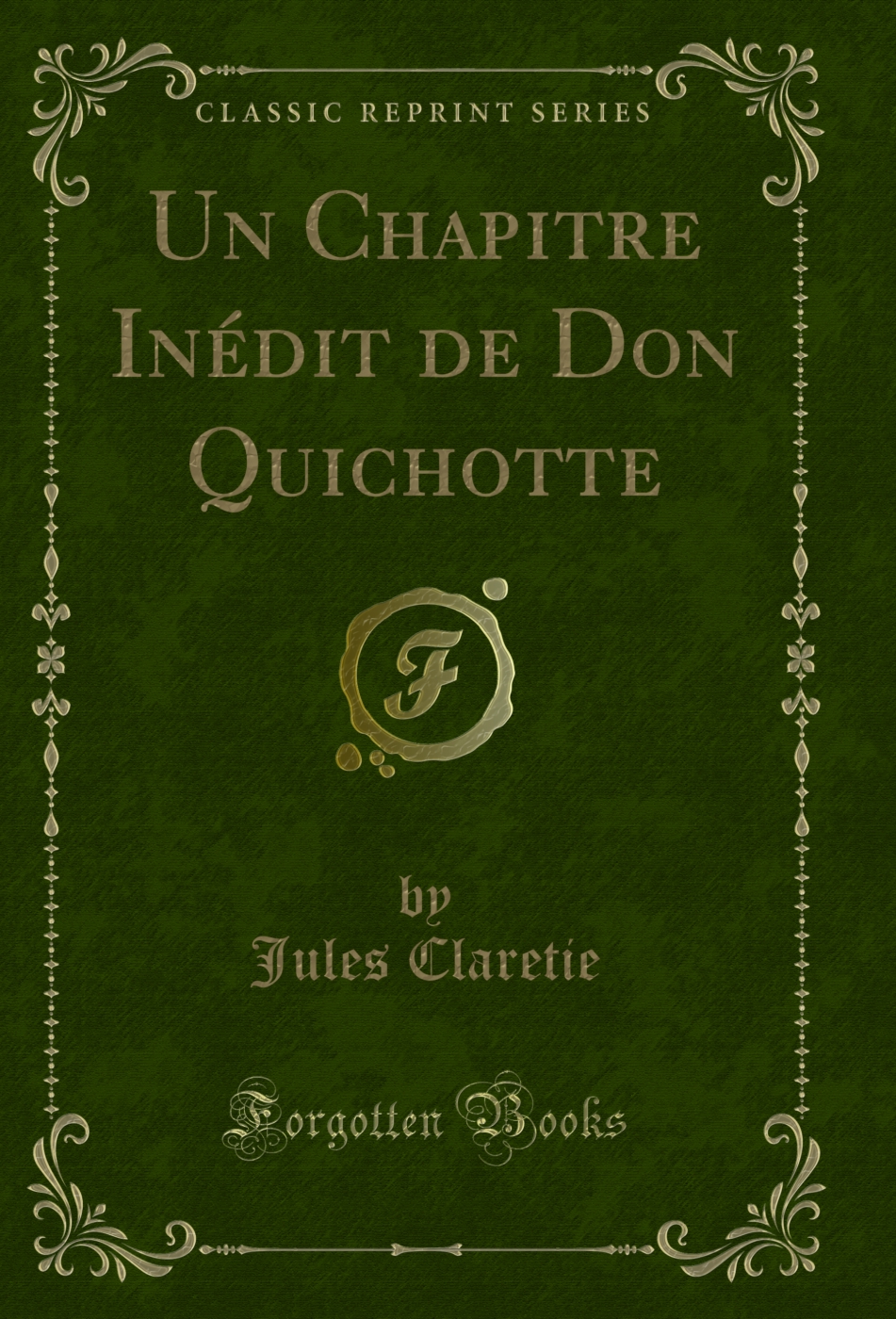 Un Chapitre Inédit de Don Quichotte (Classic Reprint)