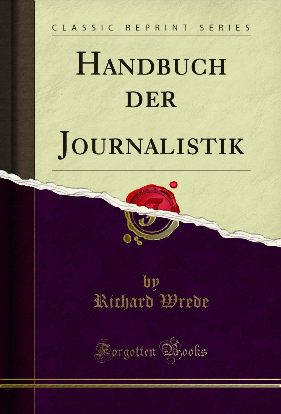 Handbuch der Journalistik (Classic Reprint)