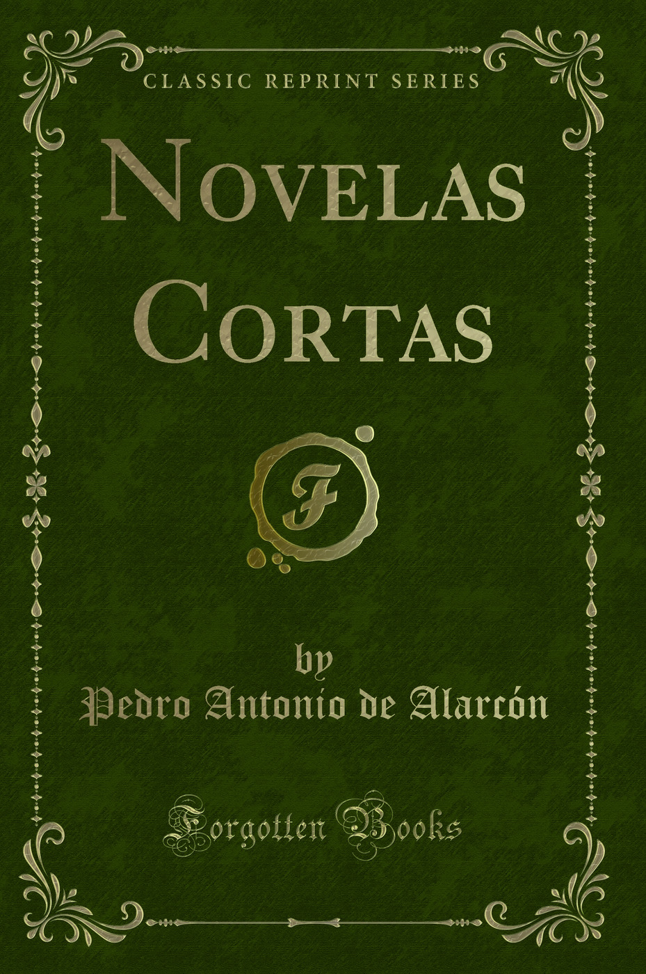 Novelas Cortas (Classic Reprint)