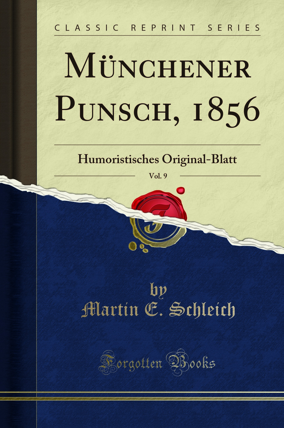 Münchener Punsch, 1856, Vol. 9: Humoristisches Original-Blatt (Classic Reprint)