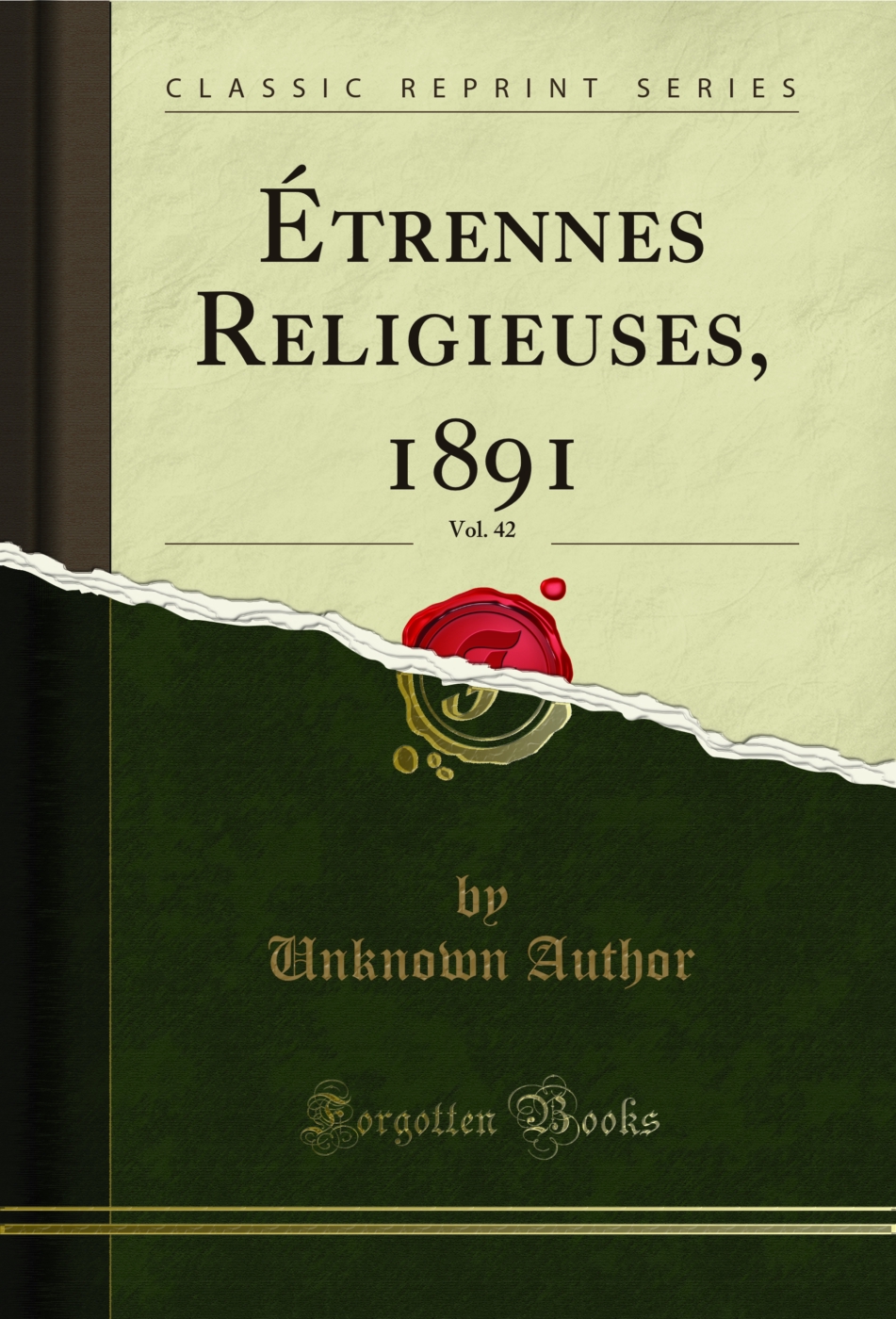 Étrennes Religieuses, 1891, Vol. 42 (Classic Reprint)