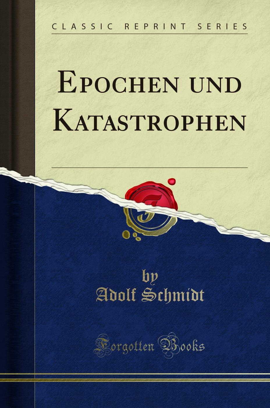 Epochen und Katastrophen (Classic Reprint)